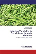 Naresh K Pathania, Naresh K. Pathania, Meenaksh Sood, Meenakshi Sood - Inducing Variability in French bean through Mutation