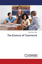 Abdul-Kahar Adam - The Essence of Teamwork