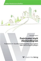 Alexandra Pickner - Freiräume statt Abstandsgrün