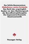 Ilse Schütz-Buenaventura - Globalismus contra Existentia