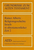 Rainer Albertz, Walter Beyerlin, Reinhard Gr. Kratz, Reinhard Gregor Kratz, Hermann Spiekermann - Grundrisse zum Alten Testament - 8/2: Religionsgeschichte Israels in alttestamentlicher Zeit. Tl.2