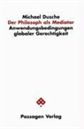 Michael Dusche - Der Philosoph als Mediator