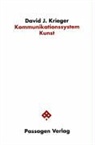 David Krieger, David J Krieger, David J. Krieger - Kommunikationssystem Kunst
