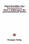 Roland Benedikter - Postmaterialismus - Bd.1: Postmaterialismus / Postmaterialismus