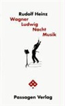 Rudolf Heinz - Wagner - Ludwig - Nacht - Musik