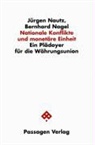 Bernhard Nagel, Jürgen Nautz, Bernhard Nagel, Jürgen Nautz - Nationale Konflikte und monetäre Einheit