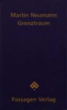 Martin Neumann - Grenztraum