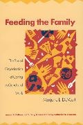 DEVAULT, Marjorie L. DeVault,  DeVault Marjorie L., Catharine R. Stimpson - Feeding the Family - The Social Organization of Caring as Gendered Work