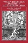 Martha Howell, Martha C. Howell, Howell Martha C., Catherine R. Stimpson - Women, Production, and Patriarchy in Late Medieval Cities