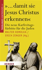 Walte Homolka, Walter Homolka, Zenger, Zenger, Erich Zenger - "... damit sie Jesus Christus erkennen"