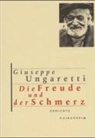 Giuseppe Ungaretti - Die Freude und der Schmerz