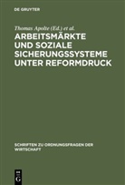 Thomas Apolte, Uwe Vollmer - Arbeitsmärkte und soziale Sicherungssysteme unter Reformdruck