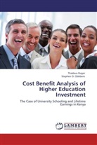 Stephen O Odebero, Stephen O. Odebero, Stephen O. Odebero, Thadeu Rugar, Thadeus Rugar - Cost Benefit Analysis of Higher Education Investment