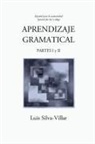 Luis Silva-Villar - Aprendizaje Gramatical, Partes I y II