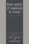 Nancy J. (University of Manchester) Berk Rothwell, Nancy J. Berkenbosch Rothwell, Frank Berkenbosch, Berkenbosch Frank, Nancy J. Rothwell, Rothwell Nancy J. - Brain Control of Responses to Trauma
