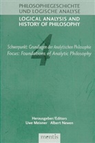 Uwe Meixner, Albert Newen - Philosophiegeschichte und logische Analyse - 4: Schwerpunkt: Grundlagen der Analytischen Philosophie / Focus: Foundations of Analytic Philosophy