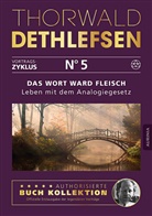 Thorwald Dethlefsen - Das Wort ward Fleisch - Leben mit dem Analogiegesetz