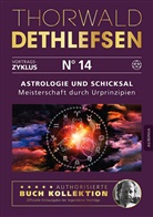 Thorwald Dethlefsen - Astrologie und Schicksal - Meisterschaft durch Urprinzipien