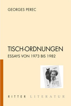 Georges Perec, Klaus Engelhorn, Sebastian Hackenschmidt, Sabine Mainberger - Tisch-Ordnungen - Essays von 1973 bis 1982