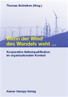 Thomas Schleiken - Wenn der Wind des Wandels weht ...