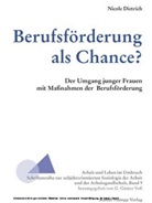 Nicole Dietrich - Berufsförderung als Chance?