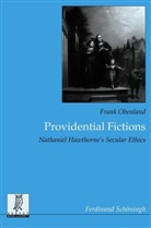 Frank Obenland, Bernd Engler, Kurt Müller - Providential Fictions: Nathaniel Hawthorne's Secular Ethics