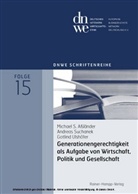 Michael S. Aßländer, Andreas Suchanek, Gotlind Ulshöfer - Generationengerechtigkeit als Aufgabe von Wirtschaft, Politik und Gesellschaft