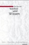 Elke Brendel - Wahrheit und Wissen
