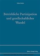 Tobias Hucker - Betriebliche Partizipation und gesellschaftlicher Wandel