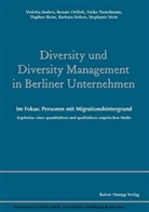 Violetta Anders, Renate Ortlieb, Heike Pantelmann, Daphne Reim, Barbara Sieben, Stephanie Stein - Diversity und Diversity Management in Berliner Unternehmen. Im Fokus: Personen mit Migrationshintergrund