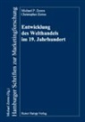 Christopher Zerres, Michael Zerres, Michael P. Zerres, Michael Zerres - Entwicklung des Welthandels im 19. Jahrhundert