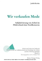Judith Krohn - Wir verkaufen Mode