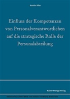 Kerstin Alfes - Einfluss der Kompetenzen von Personalverantwortlichen auf die strategische Rolle der Personalabteilung