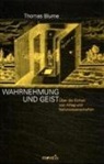 Thomas Blume - Wahrnehmung und Geist
