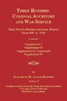 Elizabeth M. Rixford - Three Hundred Colonial Ancestors and War Service: Their Part in Making American History from 495 to 1934. Bound with Supplement I, Supplement II, Supp