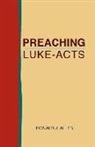 Ronald J. Allen - Preaching Luke-Acts