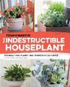 Tovah Martin - The Indestructible Houseplant