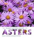 Helen Picton, Paul Picton, Paul/ Picton Picton - The Plant Lover's Guide to Asters