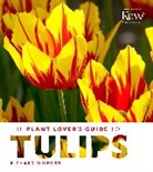Richard Wilford - The Plant Lover's Guide to Tulips