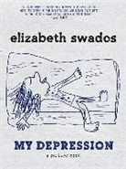 Elizabeth Swados - My Depression