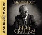 David Frost, Kelly Ryan Dolan, Jon Gauger - Billy Graham: Candid Conversations with a Public Man (Hörbuch)