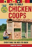 Daniel Johnson, Samantha Johnson, Samantha Johnson Johnson, Samantha/ Johnson Johnson - How to Build Chicken Coops