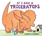 George Connor, O&amp;apos, George O'Connor, George O'Connor - If I Had a Triceratops