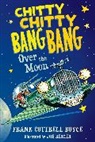 Joe Berger, Frank Cottrell Boyce, Frank Cottrell/ Berger Boyce, Frank Boyce Cottrell, Frank Cottrell Boyce, Joe Berger - Chitty Chitty Bang Bang Over the Moon