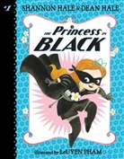 Dean Hale, Shanno Hale, Shannon Hale, Shannon/ Hale Hale, LeUyen Pham, LeUyen Pham - The Princess in Black