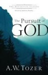 James L. Snyder, A W Tozer, A. W. Tozer, A. W./ Snyder Tozer, A.w. Tozer, James L Snyder... - The Pursuit of God
