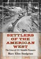 Mary Ellen Snodgrass - Settlers of the American West