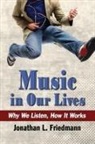 Jonathan L. Friedmann - Music in Our Lives