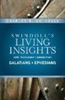 Charles R Swindoll, Charles R. Swindoll - Insights on Galatians, Ephesians