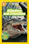 Laura Marsh - Alligators and Crocodiles (National Geographic Kids Readers, Level 2)